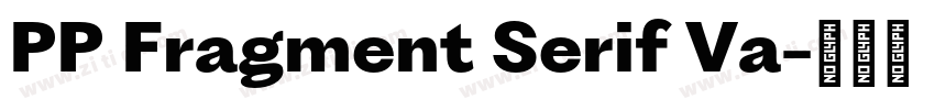 PP Fragment Serif Va字体转换